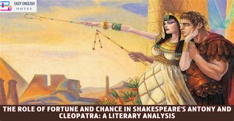 The Role Of Fortune And Chance In Shakespeares Antony And Cleopatra A