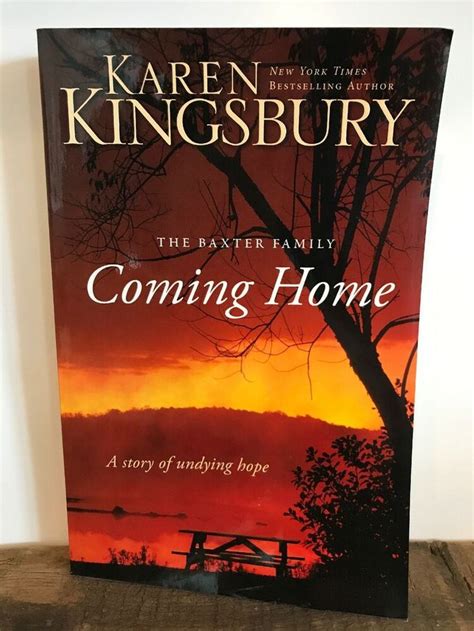 Coming Home A Story Of Unending Love And Eternal Promise By Karen