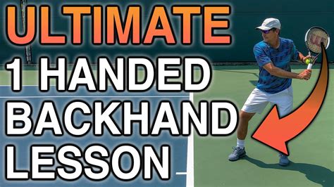 Tennis Lesson How To Hit Powerful One Handed Backhands In Tennis YouTube