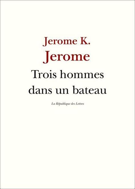 Trois Hommes Dans Un Bateau Ebook Jerome K Jerome 9782824905518