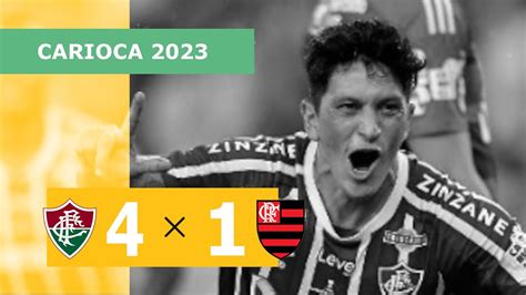 Fluminense 4 X 1 Flamengo Gols 09 04 Campeonato Carioca 2023