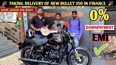 Taking Delivery Of New Royal Enfield Bullet In Finance Bullet