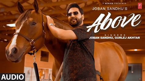 Listen To The Latest Punjabi Music Song For Above Audio By Joban Sandhu And Gurlej Akhtar