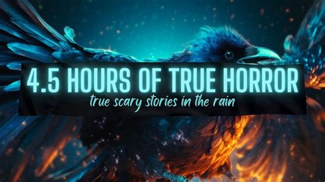 Hours Of True Scary Stories In The Rain Comp New