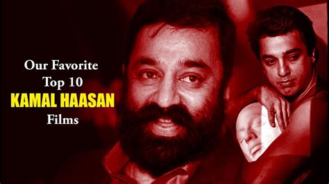 Our Favorite Top 10 Kamal Haasan Films MissedMovies YouTube