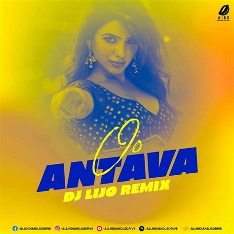 Oo Antava (Remix) - DJ Lijo Mp3 Song Free Download