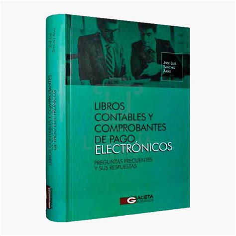 Libros Contables Y Comprobantes De Pago Electr Nicos Librer A Legalia