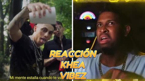 Reacci N A Khea Vibez Video Oficial Bien Acelerao Youtube