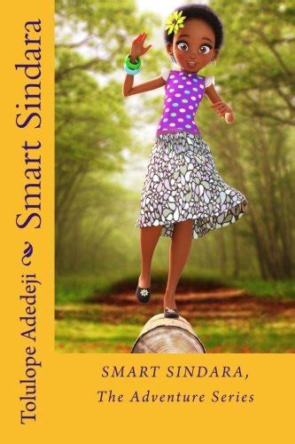 Smart Sindara The Adventure Series By Tolulope D Adedeji Goodreads