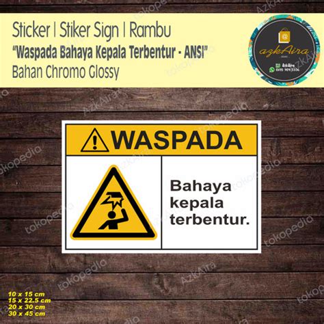 Jual Sticker Stiker Sign Waspada Bahaya Kepala Terbentur Ansi Xs