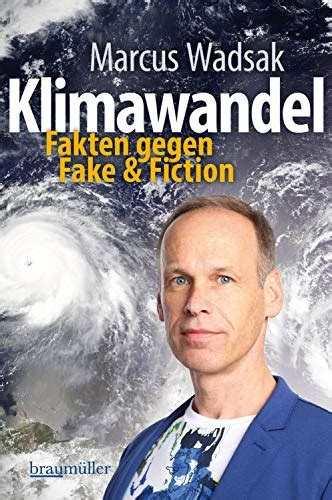 Klimawandel Fakten Gegen Fake Fiction Ebook Wadsak Marcus