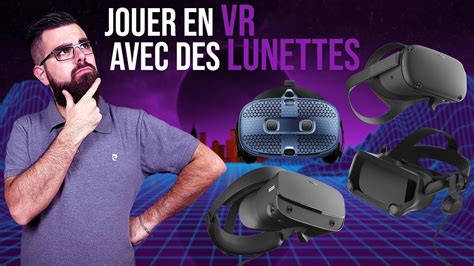 Les Casques Vr Réalité Virtuelle Avec Des Lunettes De Vue Accessoires Indispensables Youtube