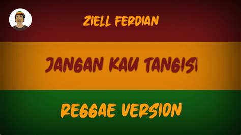 SUDAH TAK CINTA ZIELL FERDIAN REGGAE VERSION YouTube Music