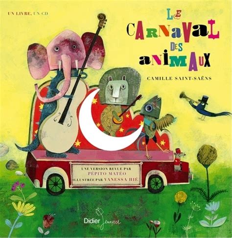 Le carnaval des animaux de Camille Saint Saëns Album Livre Decitre