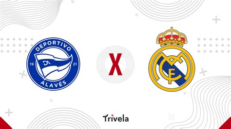 Alav S X Real Madrid Onde Assistir Palpites E Escala Es