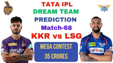 Kol Vs Lkn Dream Prediction Ipl T Kkr Vs Lsg Dream