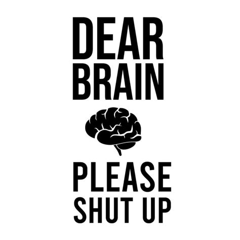 Dear Brain Please Shut Up Hjertegaverdk