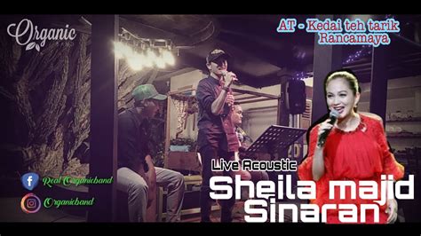 Sheila Majid Sinaran Hd Organicband Live Acoustic At Kedai Teh