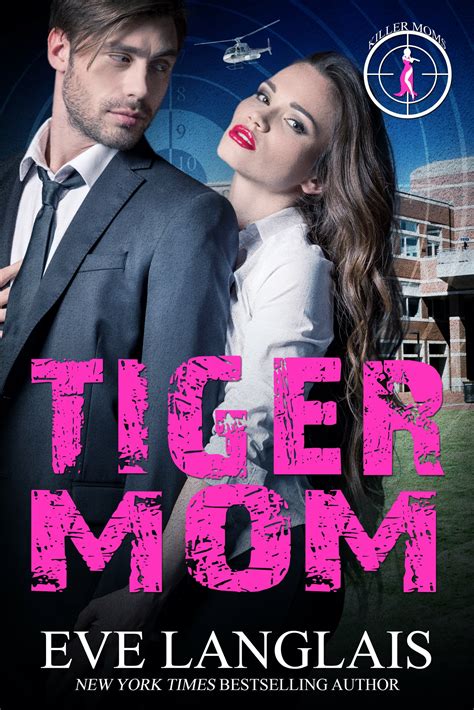 Tiger Mom – Eve Langlais ~ New York Times and USA Today Bestselling author of romance, fantasy ...