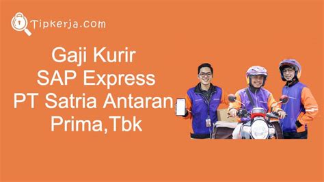 Gaji Kurir Sap Express Tunjangan Jam Kerja Syarat