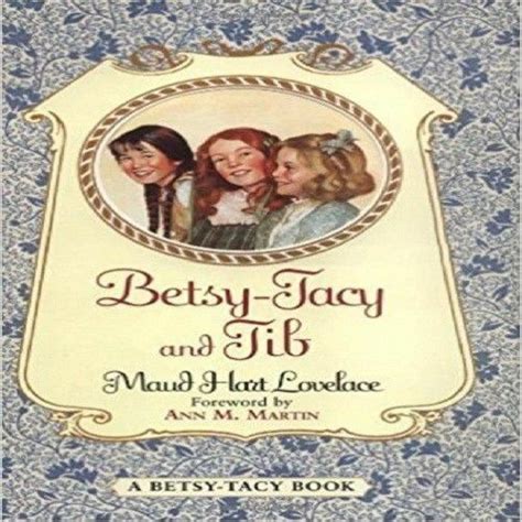 Betsy Tacy And Tib By Lovelace Maud Hart 2000 Paperback [paperback] [jan 01 Ebay