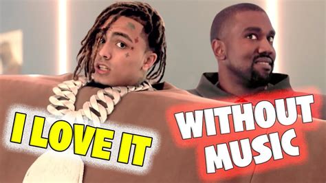 I Love It Kanye West And Lil Pump Without Music Sem MÚsica Youtube