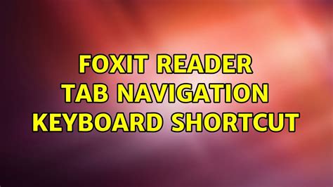 Foxit Reader Tab Navigation Keyboard Shortcut Youtube