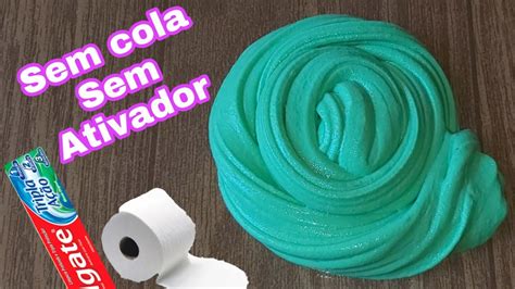 Como Fazer Slime De Papel Higiênico E Pasta De Dentesem Colasem Gomasem Tapioca Youtube