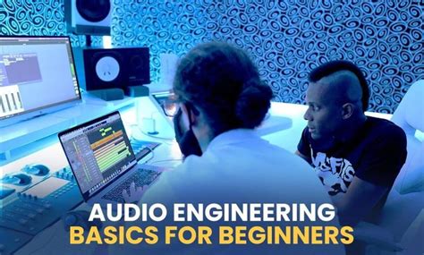 audio engineering basics  beginners union recording studio
