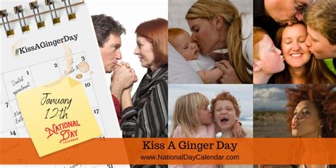 Kiss A Ginger Day January Ginger Day Happy National Day