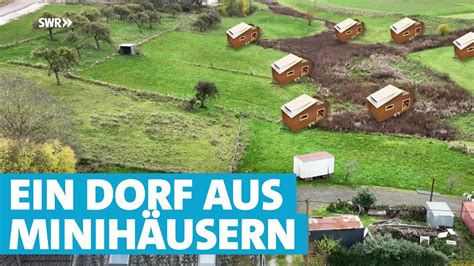 Eigenes Tiny House Dorf Schreiner Verwirklicht Seinen Traum Youtube