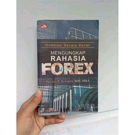 Jual Buku MENGUNGKAP RAHASIA FOREX Frento T Suharto Shopee Indonesia