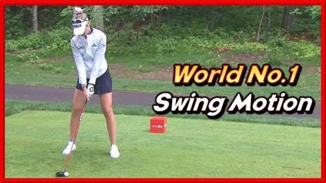 LPGA No 1 Nelly Korda Perfect Winning Swing Slow Motions Golf