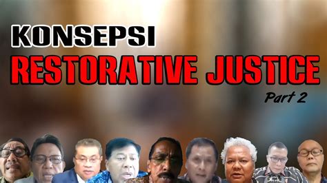 Implementasi Restorative Justice Part 2 Menuju Keutuhan Dan