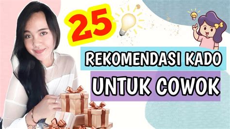 Rekomendasi Kado Untuk Cowok Yang Menarik Dan Membuatnya Senang Youtube