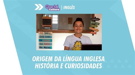 Origem Da Língua Inglesa História E Curiosidades Youtube