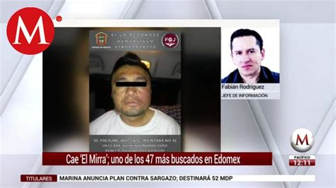 Cae ‘el Mirra Uno De Los 47 Más Buscados En Edomex Youtube