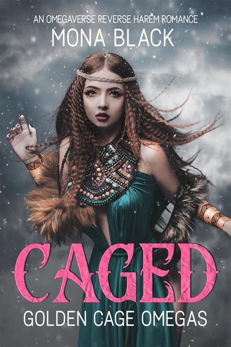 Caged An Omegaverse Reverse Harem Romance Ebook By Mona Black Epub Rakuten Kobo United States