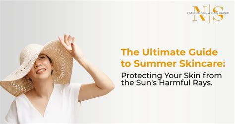 Summer Skincare Protecting Your Skin From The Sun S Harmful Rays Dr Neha Sharma