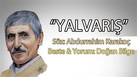 YALVARIŞ 10 ARALIK 2022 Söz Abdurrahim Karakoç Beste Yorum