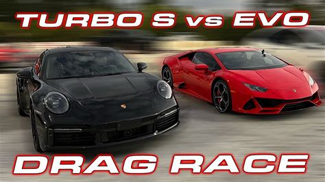 New Turbo S Vs Evo Porsche 992 Turbo S Vs Lamborghini Huracan Evo