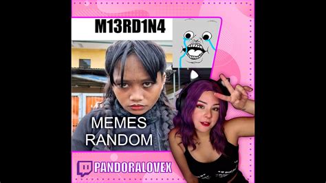 Reaccionando A Memes Random Pandoralovex Youtube