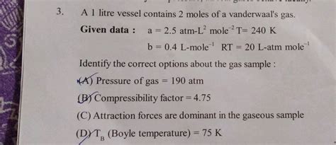 In Van Der Waal Equation At Constant Temperature 300K A 1 4 Atm L 2