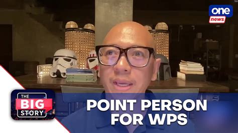 The Big Story Should Marcos Assign Point Person For Wps Youtube