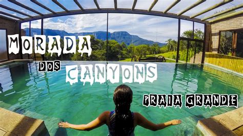 Pousada Morada Dos Canyons Em Praia Grande Rota Dos Canyons Youtube