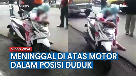 Seorang Wanita Meninggal Dunia Diatas Motor Dalam Posisi Duduk YouTube