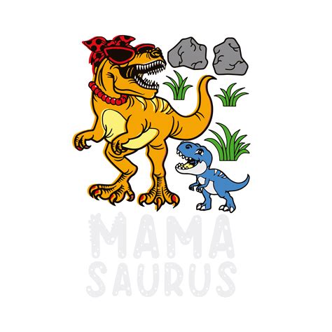 Mamasaurus Svg Mamasaurus Png Mamasaurus T Shirt Svg Mama Inspire Uplift