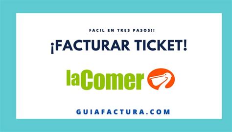 Lacomer Facturaci N C Mo Facturar Gu A Completa Facturas Facil En