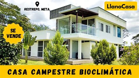 Hermosa Casa Campestre Restrepo Meta Youtube