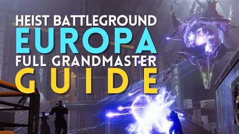 Destiny Gm Heist Battleground Europa Full Guide Youtube